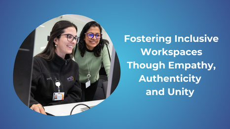 Fostering Inclusive Workspaces Though Empathy, Authenticity and Unity